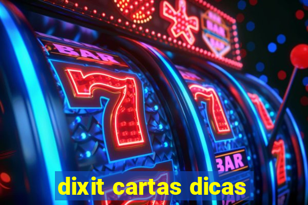 dixit cartas dicas